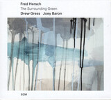 HERSCH, FRED : The Surrounding Green( Fred Hersch,Drew Gress,Joey Baron ) (Компакт-диск)