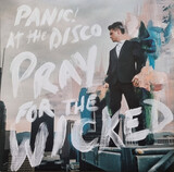 PANIC AT THE DISCO: Pray For The Wicked (Виниловая пластинка)