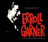 GARNER, ERROLL:  Dreamstreet