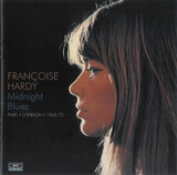 HARDY, FRANCOISE:  Midnight Blues Paris * London * 1968-1972