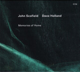 SCOFIELD, JOHN : Memories of Home( John Scofield,Dave Holland ) (Компакт-диск)