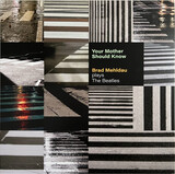 MEHLDAU, BRAD : Your Mother Should Know: Brad (Виниловая пластинка)
