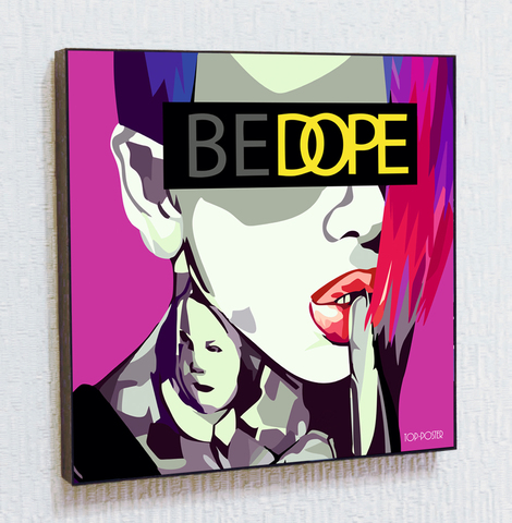 Картина постер Be Dope в стиле ПОП-АРТ