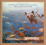 SMITH, LONNIE LISTON & COSMIC ECHOES THE:  Reflections Of A Golden Dream