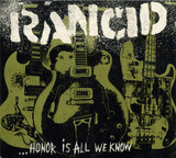 RANCID:  Honor Is All We Know