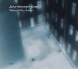 HULSMANN, JULIA: While I Was Away( Julia Hulsmann Octet ) (Компакт-диск)