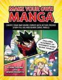 TIPPING, ELAINE:  Make Your Own Manga Create Your Own Anime Comics with Action-Packed Story Fill-Ins
