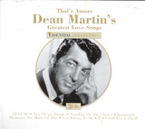 MARTIN, DEAN:  Thats Amore - Dean Martins Greatest Love Songs