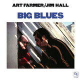 FARMER, ART / HALL, JIM:  Big Blues