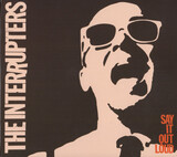 INTERRUPTERS, THE:  Say It Out Loud