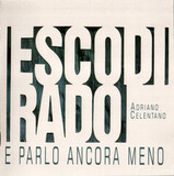 Esco Di Rado E Parlo Ancor