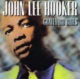 HOOKER, JOHN LEE: Graveyard Blues (Компакт-диск)