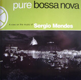 MENDES, SERGIO: Pure Bossa Nova (Компакт-диск)
