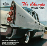CHAMPS, THE:  Wing Ding! - Rarities