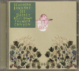 BANHART, DEVENDRA: Smokey Rolls Down Thunder Canyon (Компакт-диск)