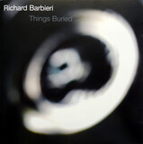 BARBIERI, RICHARD:  Things Buried