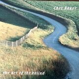 BAKER, CHET: The Art Of The Ballad (Компакт-диск)