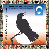 BLACK CROWES, THE:  Greatest Hits 1990-1999