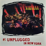 NIRVANA:  Mtv Unplugged In New York