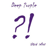 DEEP PURPLE: Now What?! (Виниловая пластинка)