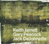 JARRETT, KEITH : After The Fall( Keith Jarrett,Gary Peacock,Jack DeJohnette ) (Компакт-диск)