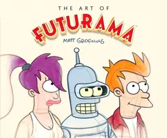 Артбук The Art of Futurama: A Visual History of Matt Groening’s Cult Classic Animated Series