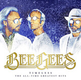 BEE GEES: Timeless - The All-Time Greatest Hits (Виниловая пластинка)