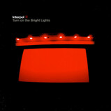 INTERPOL: Turn On The Bright Lights (Компакт-диск)