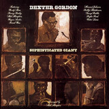 GORDON, DEXTER:  Sophisticated Giant
