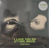 GLASS ANIMALS:  I Love You So F***ing Much (coloured)