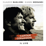 BAGLIONI, CLAUDIO / MORANDI, GIANNI:  Capitani Coraggiosi - Il Live