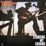 BROWN, CLARENCE GATEMOUTH : Standing My Ground (Виниловая пластинка)