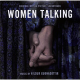 GUDNADOTTIR, HILDUR :  Women Talking (OST)