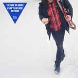 WAR ON DRUGS, THE: I Don T Live Here Anymore (Виниловая пластинка)