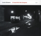SCLAVIS, LOUIS : L'imperfait des langues( Louis Sclavis ) (Компакт-диск)