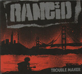 RANCID:  Trouble Maker