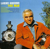 GREENE, LORNE :  The Man
