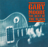 MOORE, GARY:  The Best Of The Blues