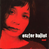 BALINT, ESZTER:  Mud