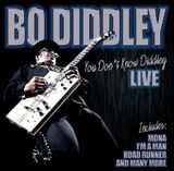 BO DIDDLEY: You Dont Know Diddley (Компакт-диск)