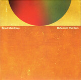 MEHLDAU, BRAD :  Ride Into The Sun