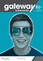 Gateway to the World B2+ Workbook and Digital Workbook