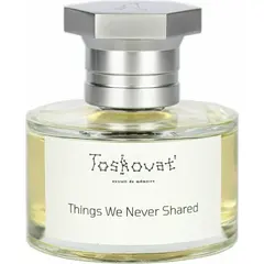Toskovat Things We Never Shared 60 мл