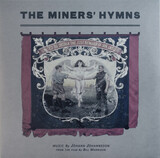 JOHANNSSON, JOHANN The Miners’ Hymns (2Винил):