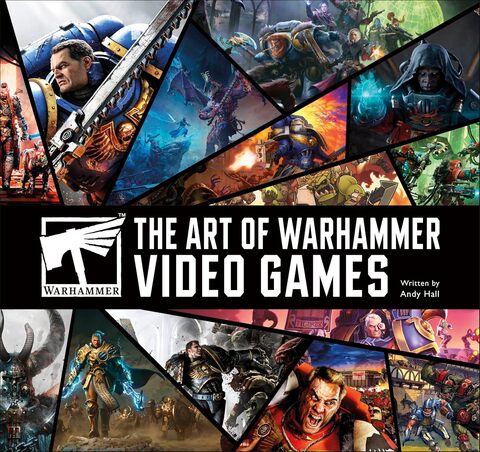 The Art of Warhammer Video Games (На английском языке)