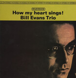 EVANS, BILL:  How My Heart Sings! (Original Jazz Classics)