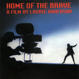 ANDERSON, LAURIE:  Home Of The Brave