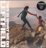 LEFTFIELD This Is What We Do (2Винил) (Виниловая пластинка)