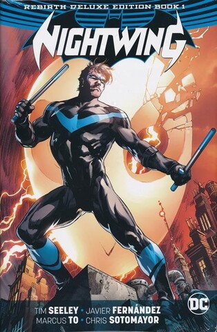 Nightwing: The Rebirth Deluxe Edition Book 1 HC