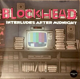 BLOCKHEAD:  Interludes After Midnight